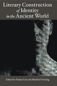 bokomslag Literary Construction of Identity in the Ancient World