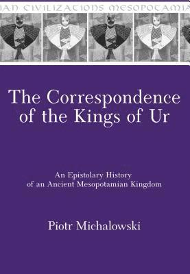 bokomslag The Correspondence of the Kings of Ur