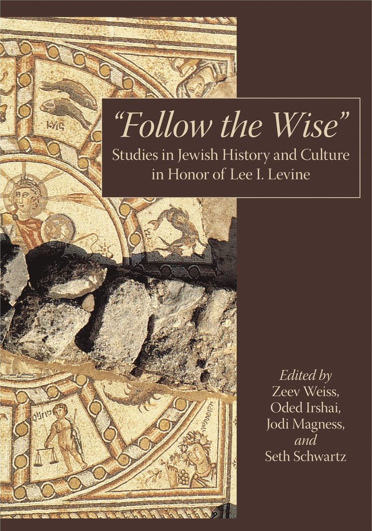 Zeev Weiss, Oded Irshai, Jodi Magness, Seth Schwartz - “Follow the Wise”, Inbunden