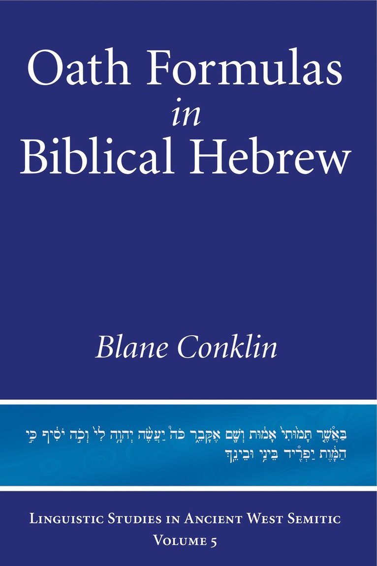 Blane Conklin - Oath Formulas in Biblical Hebrew, Inbunden
