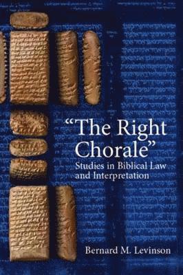 Bernard M. Levinson - Right Chorale”, Häftad