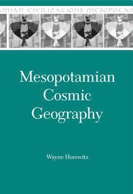 Mesopotamian Cosmic Geography 1