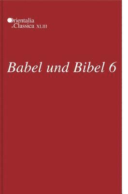 Babel und Bibel 6 1