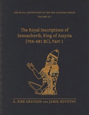 bokomslag The Royal Inscriptions of Sennacherib, King of Assyria (704681 BC), Part 1