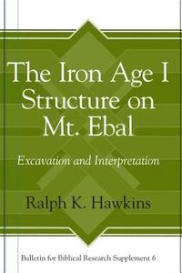 bokomslag The Iron Age I Structure on Mt. Ebal