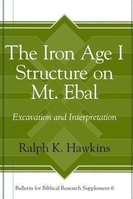 The Iron Age I Structure on Mt. Ebal 1