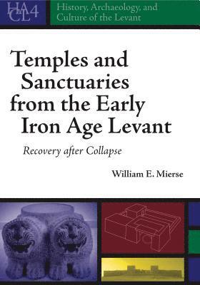 bokomslag Temples and Sanctuaries from the Early Iron Age Levant