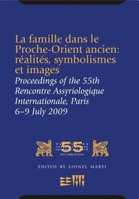 bokomslag La famille dans le Proche-Orient ancien: réalités, symbolismes et images