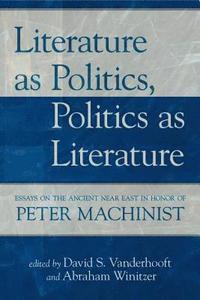 bokomslag Literature as Politics, Politics as Literature