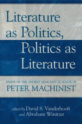 Literature as Politics, Politics as Literature 1