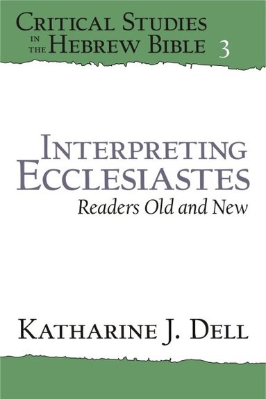 Katherine J. Dell - Interpreting Ecclesiastes: Readers Old and New, Häftad