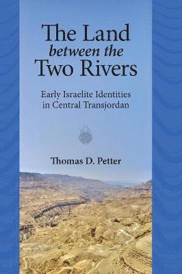 Thomas D. Petter - Land between Two Rivers, Inbunden