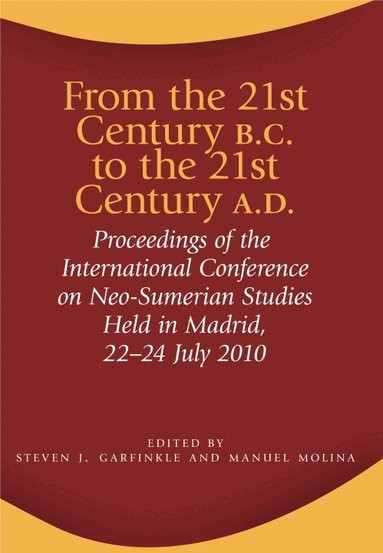 Steven J. Garfinkle, Manuel Molina - From the 21st Century B.C. to the 21st Century A.D., Inbunden