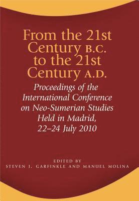 Steven J. Garfinkle, Manuel Molina - From the 21st Century B.C. to the 21st Century A.D., Inbunden