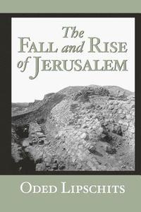 bokomslag The Fall and Rise of Jerusalem