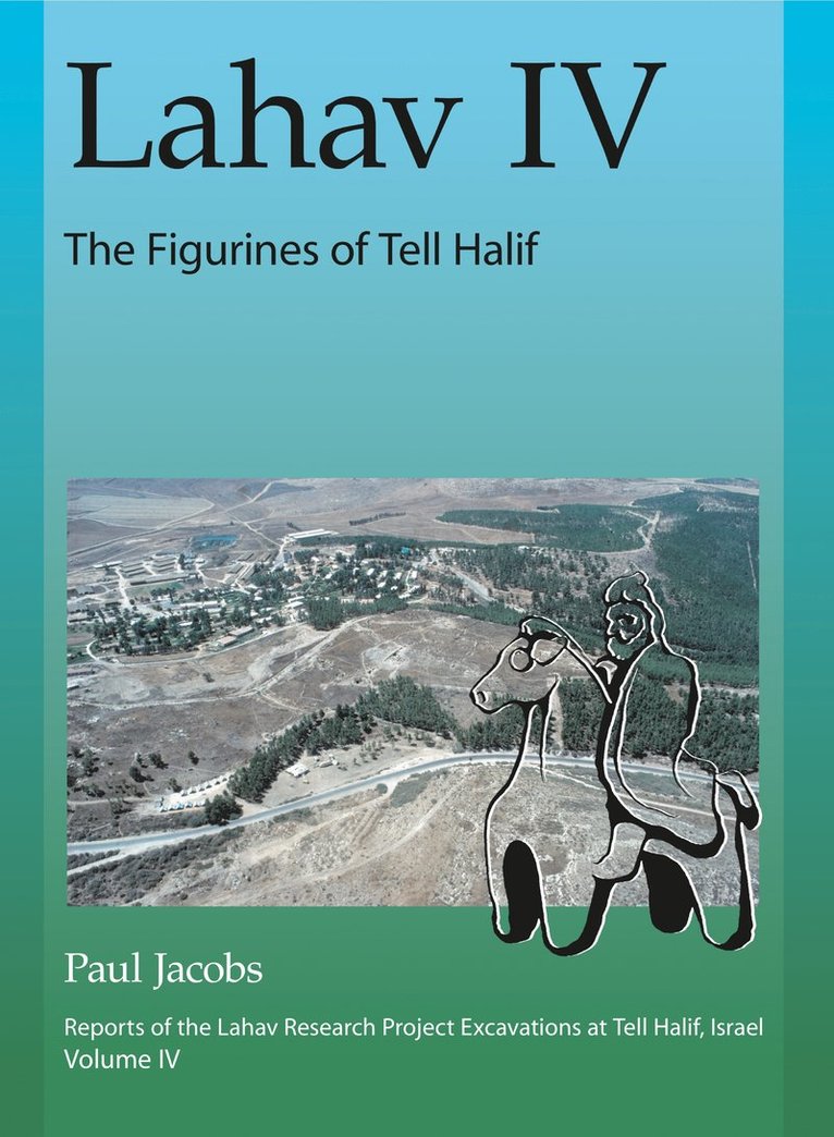 Lahav IV: The Figurines of Tell Halif 1