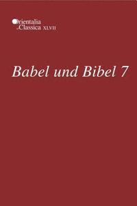 bokomslag Babel und Bibel 7