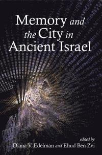 bokomslag Memory and the City in Ancient Israel