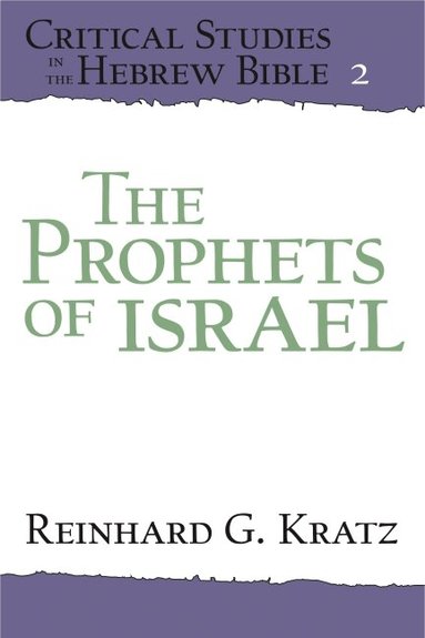 Reinhard G. Kratz - Prophets of Israel, Häftad