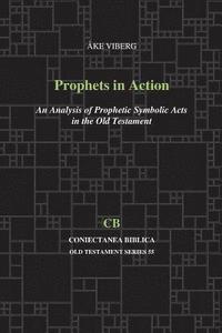 bokomslag Prophets in Action: An Analysis of Prophetic Symbolic Acts in the Old Testament