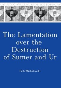 bokomslag The Lamentation over the Destruction of Sumer and Ur