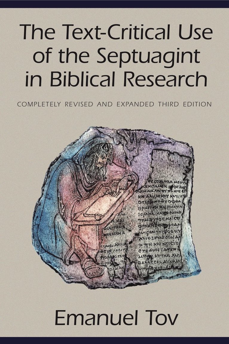 Emanuel Tov - Text-Critical Use of the Septuagint in Biblical Research, Häftad