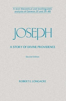 Robert E. Longacre - Joseph: A Story of Divine Providence, Häftad