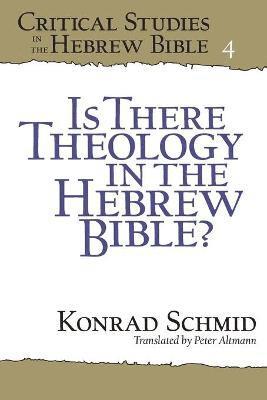 bokomslag Is There Theology in the Hebrew Bible?