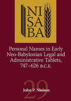bokomslag Personal Names in Early Neo-Babylonian Legal and Administrative Tablets, 747-626 B.C.E.