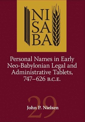 bokomslag Personal Names in Early Neo-Babylonian Legal and Administrative Tablets, 747-626 B.C.E.