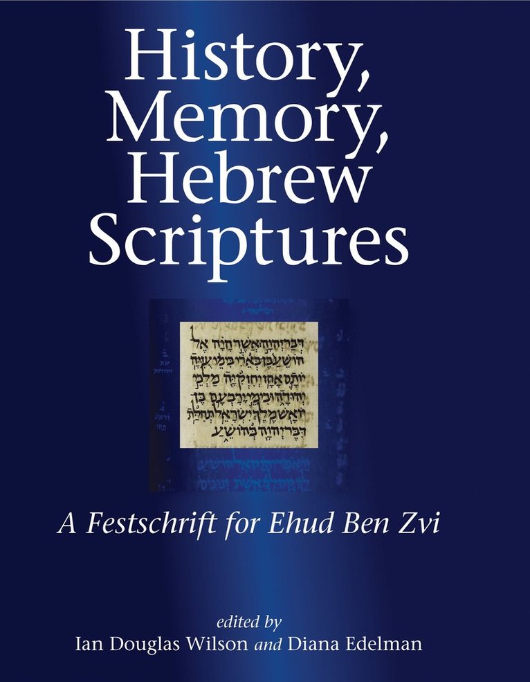 Ian Douglas Wilson, Diana V. Edelman - History, Memory, Hebrew Scriptures, Inbunden