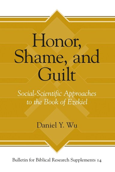 Daniel Y. Wu - Honor, Shame, and Guilt, Inbunden