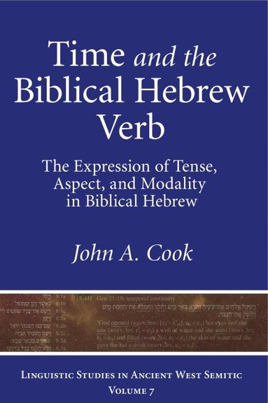 John A. Cook - Time and the Biblical Hebrew Verb, Häftad