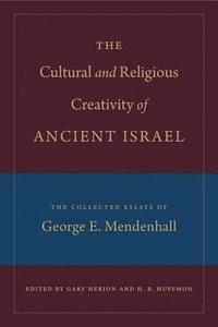 bokomslag The Cultural and Religious Creativity of Ancient Israel