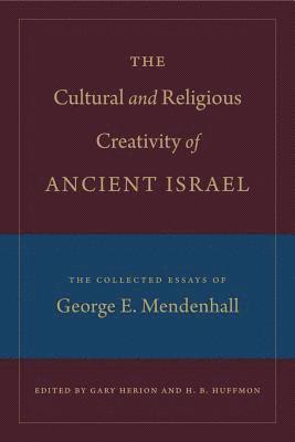 The Cultural and Religious Creativity of Ancient Israel 1