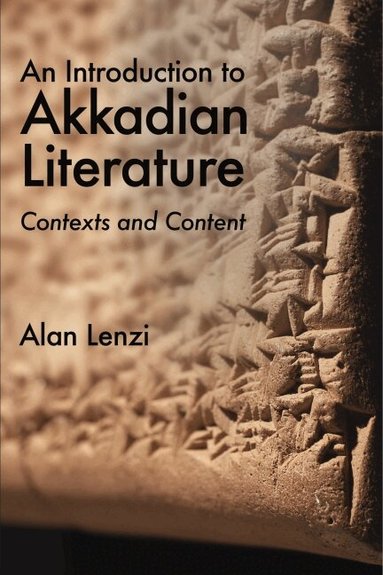 Alan Lenzi - Introduction to Akkadian Literature, Häftad