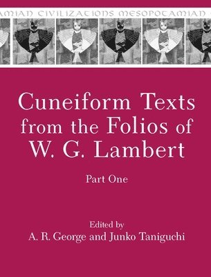 Cuneiform Texts from the Folios of W. G. Lambert, Part One 1