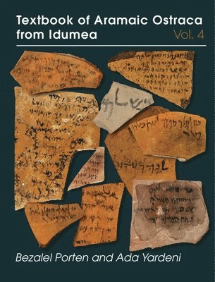 Textbook of Aramaic Ostraca from Idumea, Volume 4 1