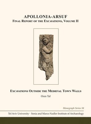 Apollonia-Arsuf: Final Report of the Excavations 1