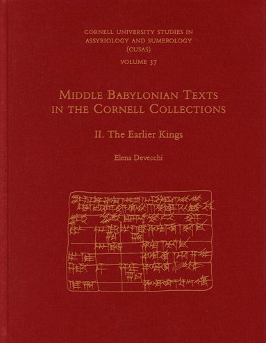 Elena Devecchi - Middle Babylonian Texts in the Cornell Collections, Part II, Inbunden