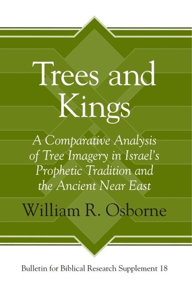 William R. Osborne - Trees and Kings, Inbunden
