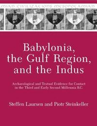 bokomslag Babylonia, the Gulf Region, and the Indus