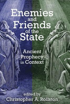 Christopher A. Rollston, Christopher A Rollston - Enemies and Friends of the State, Inbunden