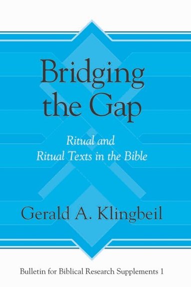 Gerald A. Klingbeil - Bridging the Gap, Inbunden
