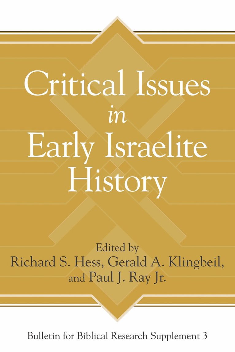 Richard S. Hess, Gerald A. Klingbeil, Paul J. Ray Jr. - Critical Issues in Early Israelite History, Inbunden