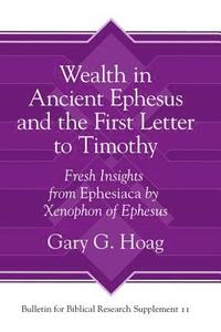 bokomslag Wealth in Ancient Ephesus and the First Letter to Timothy