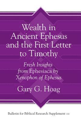 Wealth in Ancient Ephesus and the First Letter to Timothy 1
