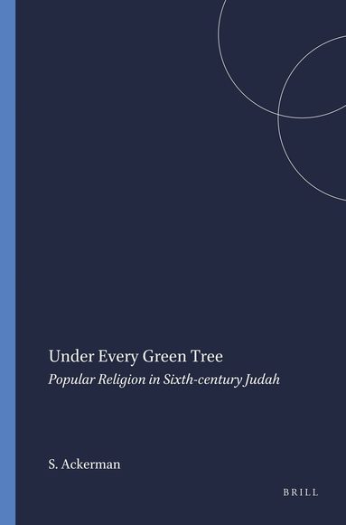Susan Ackerman - Under Every Green Tree, Häftad
