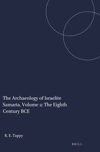 bokomslag Archaeology of Israelite Samaria. Volume 2: The Eighth Century BCE