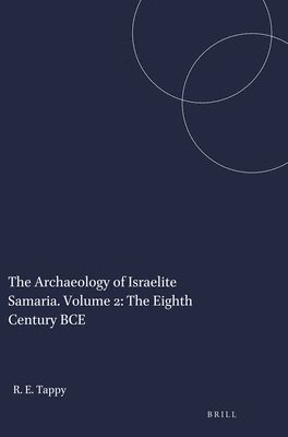 bokomslag Archaeology of Israelite Samaria. Volume 2: The Eighth Century BCE